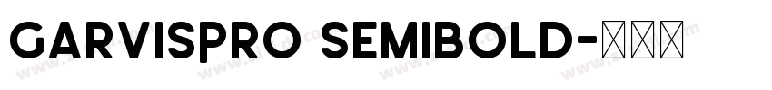 GarvisPro SemiBold字体转换